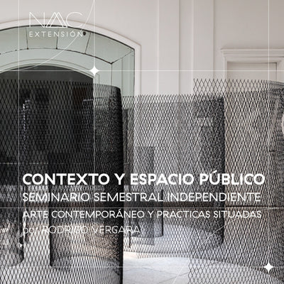 Contexto y espacio, seminario semestral independiente